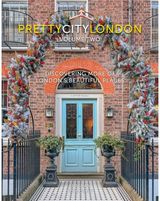 prettycitylondon volume two: Discovering More of London's Beautiful Places
