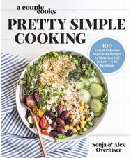 Couple Cooks - Pretty Simple Cooking 100 Delicious Vegetarian Recipes to Make You Fall in Love with Real Food