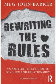 Rewriting the Rules An Anti Self-Help Guide to Love, Sex and Relationships