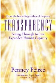 Transparency Seeing Through to Our Expanded Human Capacity
