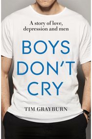 Boys Don't Cry Why I hid my depression and why men need to talk about their mental health