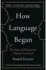 How Language Began The Story of