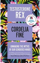 Testosterone Rex Unmaking the Myths