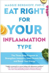 Eat to Treat: A Three-Step Plan to Reduce Inflammation, Detoxify Your Life, and Heal Your Body Reduce Inflammation, Detoxify Your Life, and Heal Your Body
