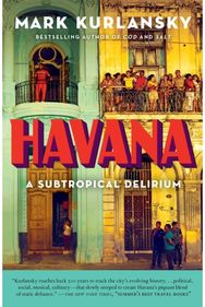 Havana A Subtropical Delirium