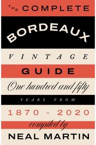Complete Bordeaux Vintage Guide 150 Years from 1870 to 2020