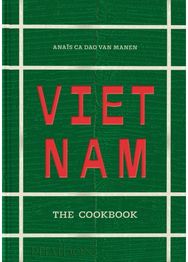 Vietnam: The Cookbook