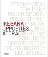 Ikebana. Opposites