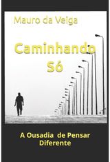Caminhando So A Ousadia de Pensar