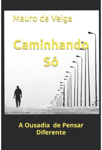 Caminhando So A Ousadia de Pensar