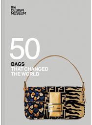 Fifty Bags that Changed the World : Design Museum Fifty