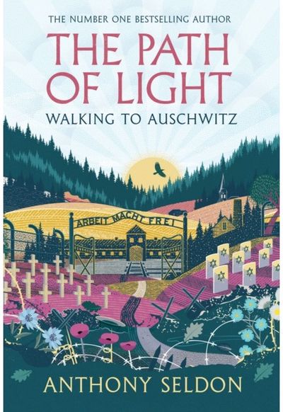 Path of Light: Walking to Auschwitz