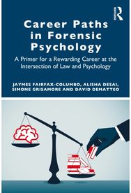 Career Paths in Forensic Psychology: A Primer for a Rewarding Career at the Intersection of Law and Psychology