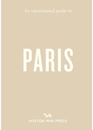 Opinionated Guide to Paris