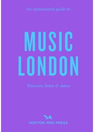 Opinionated Guide to Music London
