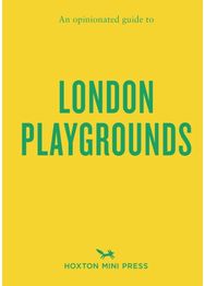 Opinionated Guide to London Playgrounds