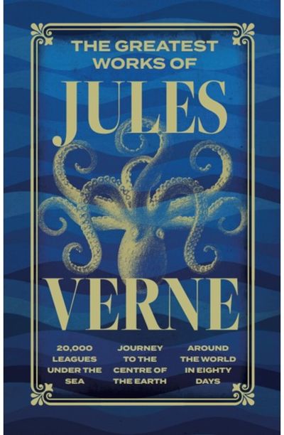 The Greatest Works of Jules Verne: Deluxe Hardbound Edition