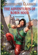 The Adventures of Robin Hood: Illustrated Children Classics: English Novel With Review Questions