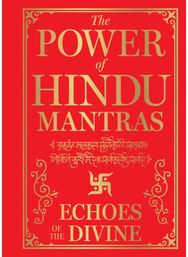 Power of Hindu Mantras: Echoes of the Divine , The