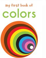 My First Book of Colours: First Board Book