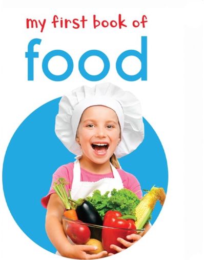 My First Book of Food: First Board Book