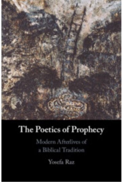 Poetics of Prophecy: Modern Afterlives of a Biblical Tradition