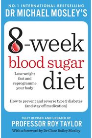 Michael Mosleys 8 Week Blood Sugar Diet