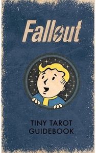 Fallout: The Official Tiny Tarot Deck and Guidebook