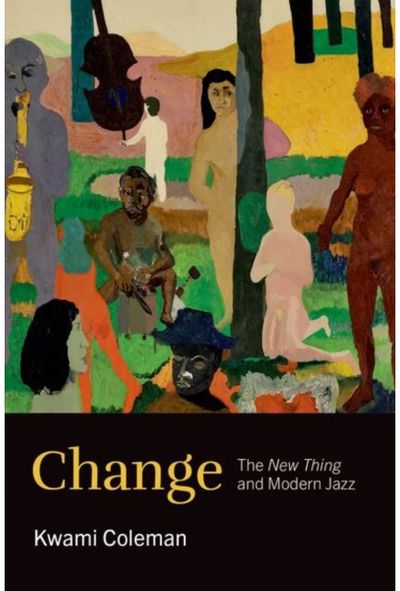Change: The New Thing and Modern Jazz