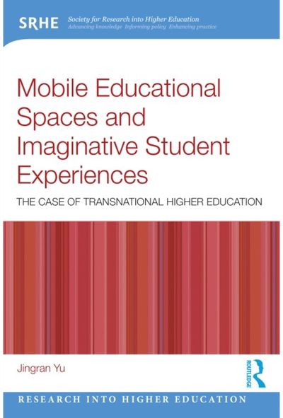 Mobile Educational Spaces and Imaginative Student Experiences: The Case of Transnational Higher Education