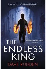 Endless King (Knights of the Borrowed Dark Book 3)