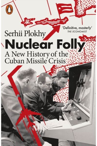 Nuclear Folly A New History of the
