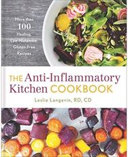 Anti-Inflammatory Kitchen Cookbook More Than 100 Healing, Low-Histamine, Gluten-Free Recipes
