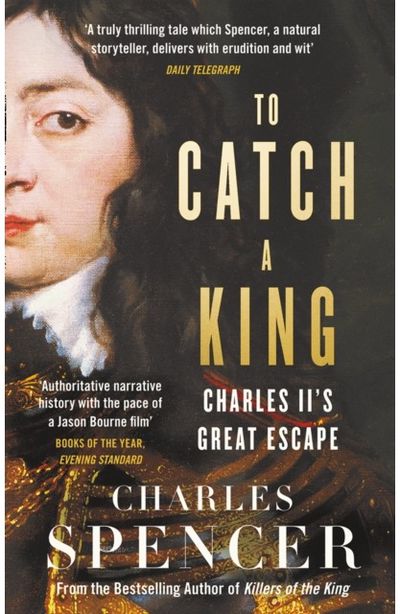 To Catch A King Charles II's Great