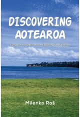 Discovering Aotearoa: European Perspectives on Exploring New Zealand