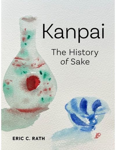 Kanpai: The History of Sake