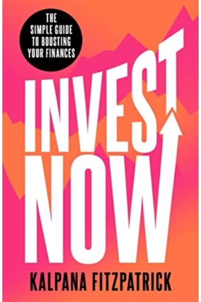 Invest Now The Simple Guide to