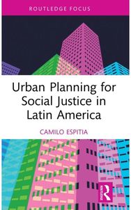 Urban Planning for Social Justice in Latin America