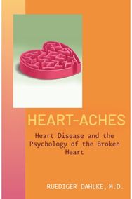 Heart-Aches: Heart Disease and Psychology of the Broken Heart