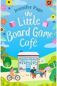 Little Board Game Cafe A feel-good, uplifting, small-town romance perfect for fans of cosy reads in 2024!