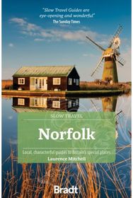 Norfolk (Slow Travel) Local, characterful guides to Britain's Special Places