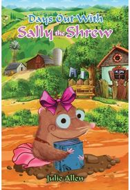 Days Out with Sally the Shrew
