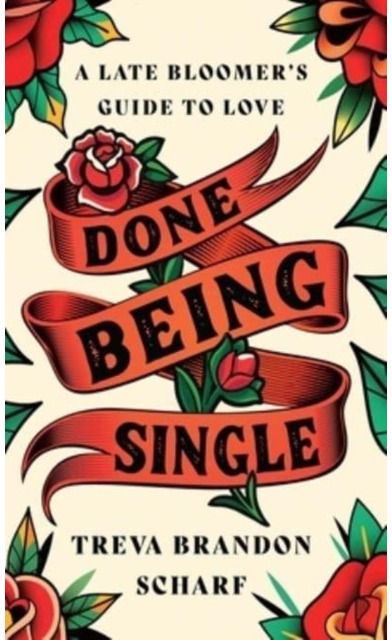 Done Being Single A Late Bloomer's
