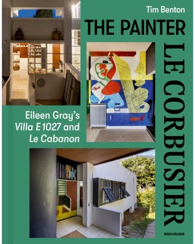 Painter Le Corbusier Eileen Gray's Villa