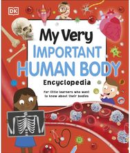My Very Important Human Body Encyclopedia For Little Learners