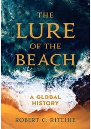 Lure of the Beach A Global History
