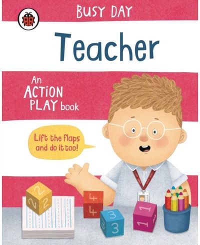 Busy Day: Teacher An action play book