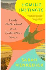 Homing Instincts Early Motherhood on