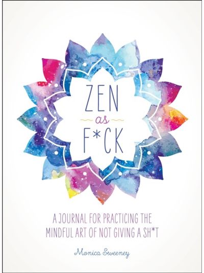 Zen as F*ck A Journal for
