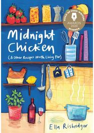 Midnight Chicken & Other Recipes Worth Living For